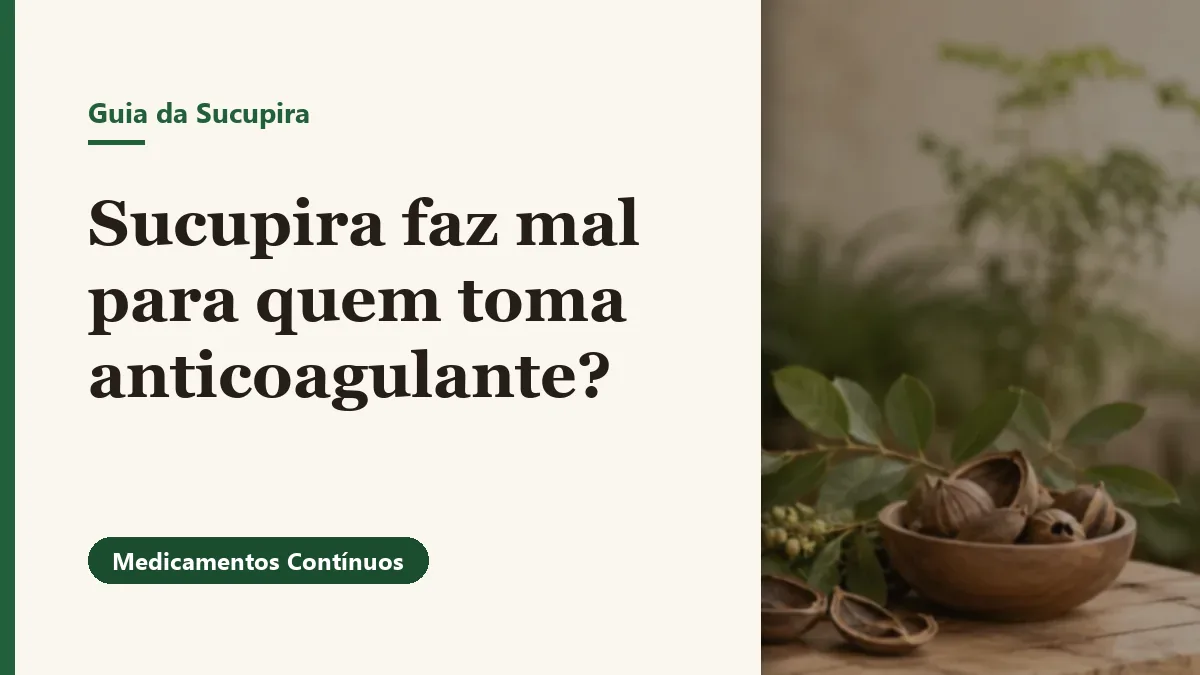 Foto relacionada ao artigo: Sucupira faz mal para quem toma anticoagulante?